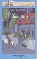 COLLA DE LA LLUNA PLENA, LA (V.V.BLAU 88) | 9788482869674 | SCHREIBER-WICKE, EDITH | Llibreria Aqualata | Comprar llibres en català i castellà online | Comprar llibres Igualada