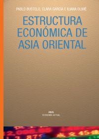 ESTRUCTURA ECONOMICA DE ASIA ORIENTAL | 9788446019824 | BUSTELO / GARCIA / OLIVIE | Llibreria Aqualata | Comprar llibres en català i castellà online | Comprar llibres Igualada