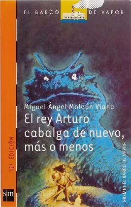 REY ARTURO CABALGA DE NUEVO, MAS O MENOS (B.V. NARANJA 123) | 9788434870123 | MOLEON VIANA, MIGUEL ANGEL | Llibreria Aqualata | Comprar llibres en català i castellà online | Comprar llibres Igualada