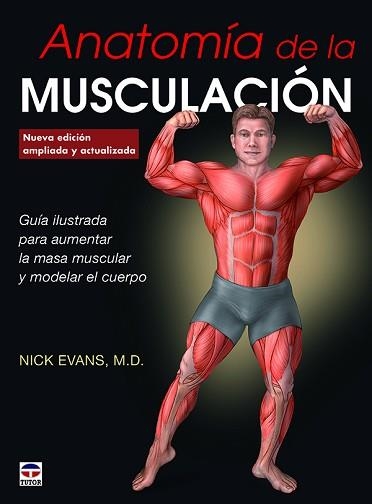 ANATOMÍA DE LA MUSCULACIÓN | 9788416676347 | EVANS, NICK | Llibreria Aqualata | Comprar llibres en català i castellà online | Comprar llibres Igualada