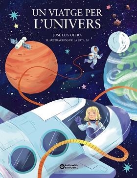 UN VIATGE PER L'UNIVERS | 9788448963903 | OLTRA, JOSÉ LUIS | Llibreria Aqualata | Comprar llibres en català i castellà online | Comprar llibres Igualada