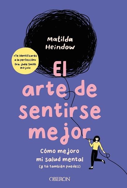 ARTE DE SENTIRSE MEJOR, EL | 9788441549432 | HEINDOW, MATILDA | Llibreria Aqualata | Comprar llibres en català i castellà online | Comprar llibres Igualada