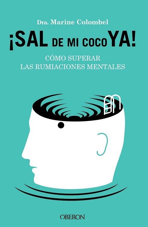 SAL DE MI COCO YA. CÓMO SUPERAR LAS RUMIACIONES MENTALES | 9788441549470 | COLOMBEL, MARINE | Llibreria Aqualata | Comprar libros en catalán y castellano online | Comprar libros Igualada