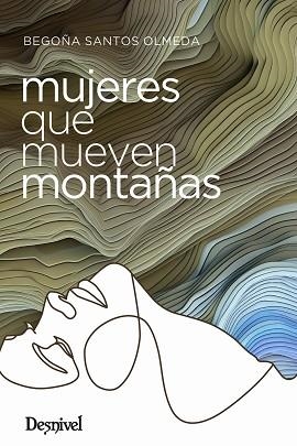 MUJERES QUE MUEVEN MONTAÑAS | 9788498296648 | SANTOS OLMEDA, BEGOÑA | Llibreria Aqualata | Comprar llibres en català i castellà online | Comprar llibres Igualada