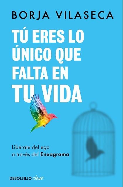 TÚ ERES LO ÚNICO QUE FALTA EN TU VIDA. LIBÉRATE DEL EGO A TRAVÉS DEL ENEAGRAMA | 9788466371735 | VILASECA, BORJA | Llibreria Aqualata | Comprar llibres en català i castellà online | Comprar llibres Igualada