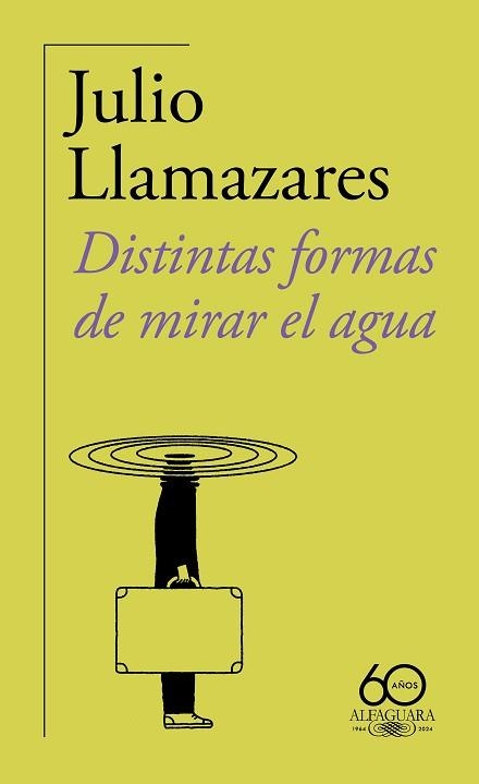 DISTINTAS FORMAS DE MIRAR EL AGUA | 9788420478500 | LLAMAZARES, JULIO | Llibreria Aqualata | Comprar libros en catalán y castellano online | Comprar libros Igualada