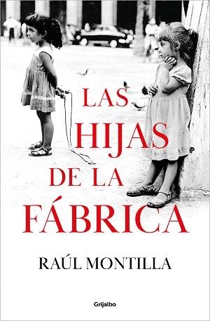 HIJAS DE LA FÁBRICA, LAS | 9788425366918 | MONTILLA, RAÚL | Llibreria Aqualata | Comprar llibres en català i castellà online | Comprar llibres Igualada