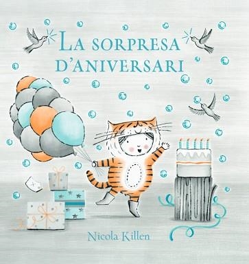 SORPRESA D'ANIVERSARI, LA | 9788448866969 | KILLEN, NICOLA | Llibreria Aqualata | Comprar libros en catalán y castellano online | Comprar libros Igualada