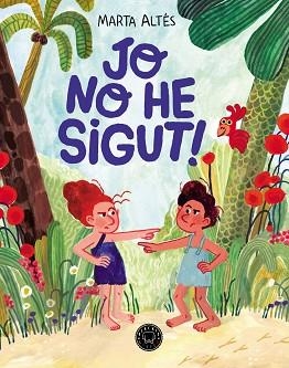 JO NO HE SIGUT! | 9788419654885 | ALTÉS, MARTA | Llibreria Aqualata | Comprar llibres en català i castellà online | Comprar llibres Igualada