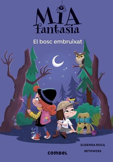 MIA FANTASIA 6. EL BOSC EMBRUIXAT | 9788491019978 | ROCA, ELISENDA | Llibreria Aqualata | Comprar llibres en català i castellà online | Comprar llibres Igualada