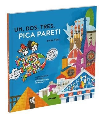 UN, DOS, TRES, PICA PARET. UN RECORREGUT LÚDIC PER LA HISTÒRIA DE L'ARQUITECTURA | 9788411580601 | VERA GUARDIOLA, LUISA | Llibreria Aqualata | Comprar llibres en català i castellà online | Comprar llibres Igualada