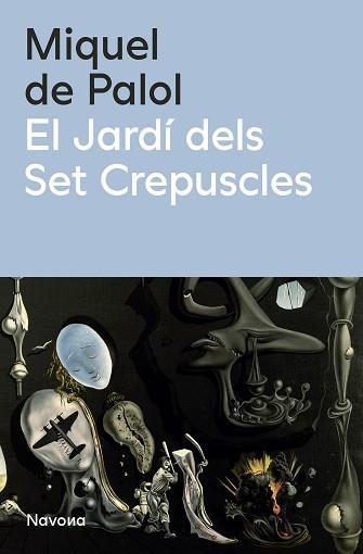 JARDÍ DELS SET CREPÚSCLES, EL | 9788419552990 | DE PALOL,  MIQUEL | Llibreria Aqualata | Comprar llibres en català i castellà online | Comprar llibres Igualada