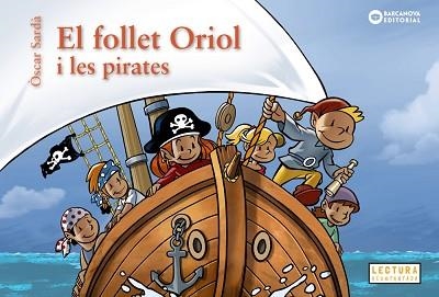 FOLLET ORIOL I LES PIRATES, EL | 9788448963200 | SARDÀ, ÒSCAR | Llibreria Aqualata | Comprar llibres en català i castellà online | Comprar llibres Igualada