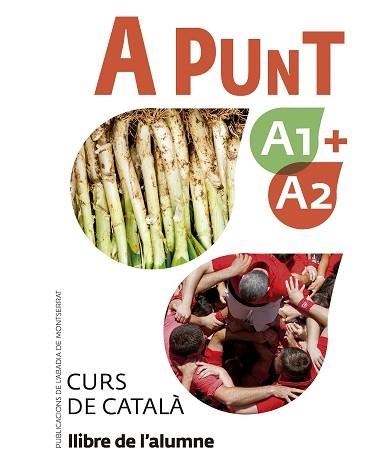 A PUNT A1+A2. CURS DE CATALÀ. LLIBRE DE L'ALUMNE | 9788491912088 | VILAGRASA GANDIA, ALBERT | Llibreria Aqualata | Comprar llibres en català i castellà online | Comprar llibres Igualada