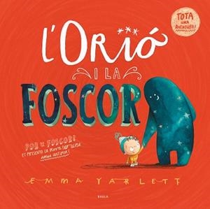 ORIÓ I LA FOSCOR, L' | 9788447951598 | YARLETT, EMMA | Llibreria Aqualata | Comprar libros en catalán y castellano online | Comprar libros Igualada
