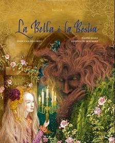 BELLA I LA BÈSTIA, LA | 9788447952922 | LEPRINCE DE BEAUMONT, JEANNE-MARIE | Llibreria Aqualata | Comprar llibres en català i castellà online | Comprar llibres Igualada