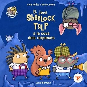 JOVE SHERLOCK TALP A LA COVA DELS RATPENATS, EL | 9788447951703 | NÚÑEZ MADRID, LOLA/ANTÓN BLANCO, ROCÍO | Llibreria Aqualata | Comprar llibres en català i castellà online | Comprar llibres Igualada