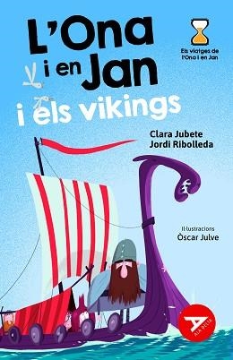 ONA I EN JAN I ELS VIKINGS, L' | 9788447948956 | JUBETE BASEIRIA, CLARA/RIBOLLEDA MARTÍNEZ, JORDI | Llibreria Aqualata | Comprar llibres en català i castellà online | Comprar llibres Igualada