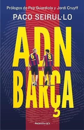 ADN BARÇA | 9788419965004 | SEIRUL·LO, PACO | Llibreria Aqualata | Comprar llibres en català i castellà online | Comprar llibres Igualada