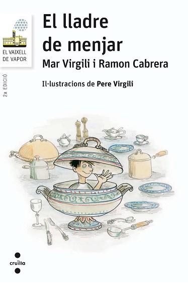 LLADRE DE MENJAR, EL (VAIXELL VAPOR BLANC 82) | 9788466140201 | VIRGILI MARÍ, MAR/CABRERA ACERO, RAMÓN | Llibreria Aqualata | Comprar llibres en català i castellà online | Comprar llibres Igualada