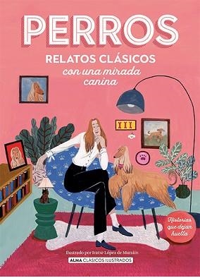 PERROS. RELATOS CLÁSICOS CON UNA MIRADA CANINA | 9788419599285 | VARIOS AUTORES | Llibreria Aqualata | Comprar llibres en català i castellà online | Comprar llibres Igualada