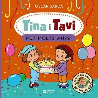 TINA I TAVI. PER MOLTS ANYS! | 9788448963538 | SARDÀ, ÒSCAR | Llibreria Aqualata | Comprar libros en catalán y castellano online | Comprar libros Igualada