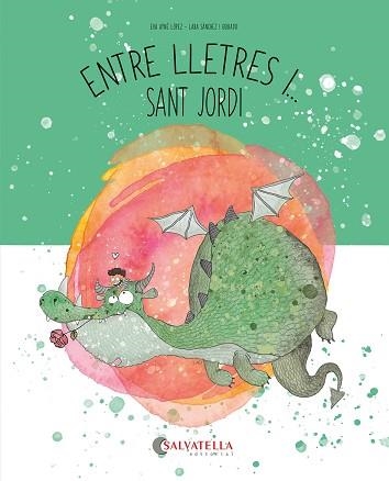 SANT JORDI (ENTRE LLETRES I ...) | 9788419565648 | AYNÉ LÓPEZ, EVA | Llibreria Aqualata | Comprar llibres en català i castellà online | Comprar llibres Igualada