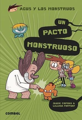 AGUS Y LOS MONSTRUOS 25. UN PACTO MONSTRUOSO | 9788411580816 | COPONS, JAUME | Llibreria Aqualata | Comprar llibres en català i castellà online | Comprar llibres Igualada