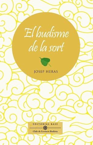 BUDISME DE LA SORT, EL | 9788410131125 | HERAS ALEDO, JOSEP | Llibreria Aqualata | Comprar libros en catalán y castellano online | Comprar libros Igualada