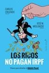 RICOS NO PAGAN IRPF, LOS | 9788412779851 | CRUZADO, CARLOS / MOLLINEDO, JOSE MARÍA | Llibreria Aqualata | Comprar llibres en català i castellà online | Comprar llibres Igualada