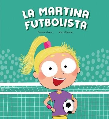 MARTINA FUTBOLISTA, LA | 9788410074453 | ISERN, SUSANNA | Llibreria Aqualata | Comprar llibres en català i castellà online | Comprar llibres Igualada