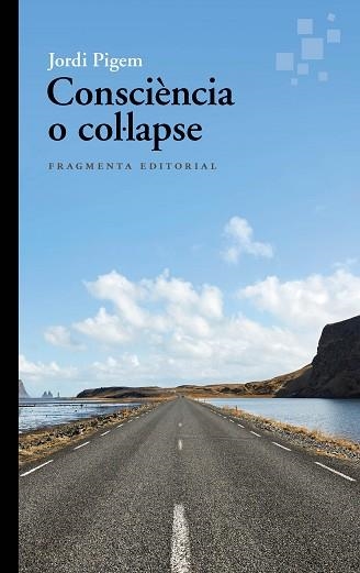 CONSCIÈNCIA O COL·LAPSE | 9788410188051 | PIGEM, JORDI | Llibreria Aqualata | Comprar llibres en català i castellà online | Comprar llibres Igualada