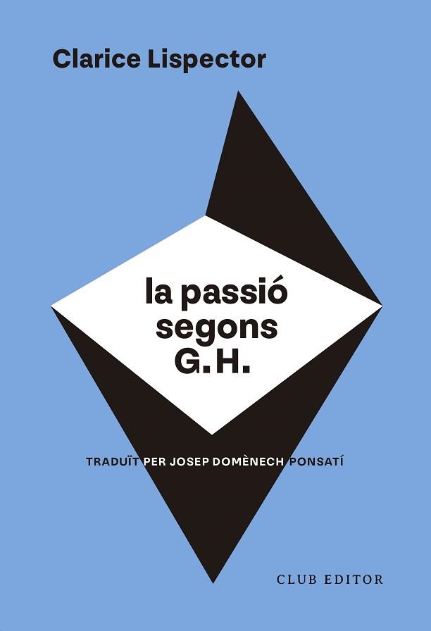 PASSIÓ SEGONS G. H., LA | 9788473294317 | LISPECTOR, CLARICE | Llibreria Aqualata | Comprar llibres en català i castellà online | Comprar llibres Igualada