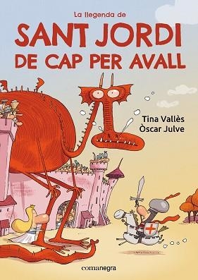 LLEGENDA DE SANT JORDI DE CAP PER AVALL, LA | 9788419590985 | VALLÈS, TINA / JULVE, ÒSCAR | Llibreria Aqualata | Comprar llibres en català i castellà online | Comprar llibres Igualada