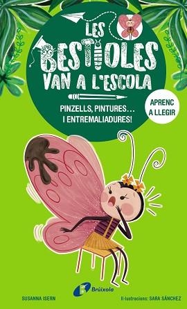 BESTIOLES VAN A L'ESCOLA 1, LES.  PINZELLS, PINTURES... I ENTREMALIADURES! | 9788413493350 | ISERN, SUSANNA | Llibreria Aqualata | Comprar llibres en català i castellà online | Comprar llibres Igualada