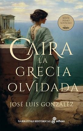 CAIRA. LA GRECIA OLVIDADA | 9788435064446 | GONZÁLEZ GARCÍA, JOSÉ LUIS | Llibreria Aqualata | Comprar libros en catalán y castellano online | Comprar libros Igualada