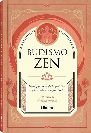 BUDISMO ZEN | 9788411540407 | PASZIEWICZ, JOSHUA | Llibreria Aqualata | Comprar libros en catalán y castellano online | Comprar libros Igualada