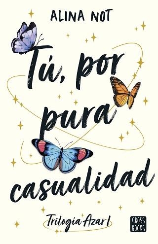 TÚ, POR PURA CASUALIDAD | 9788408283447 | NOT, ALINA | Llibreria Aqualata | Comprar llibres en català i castellà online | Comprar llibres Igualada