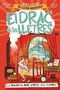 DRAC DE LES LLETRES 5, EL. LA MARMOTA MIMÍ SEMPRE VOL DORMIR | 9788448868000 | ORO, BEGOÑA | Llibreria Aqualata | Comprar llibres en català i castellà online | Comprar llibres Igualada