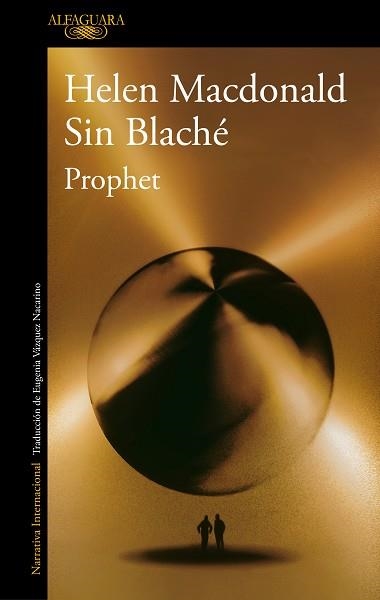 PROPHET | 9788420476193 | MACDONALD, HELEN / BLACHÉ, SIN | Llibreria Aqualata | Comprar llibres en català i castellà online | Comprar llibres Igualada