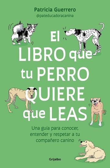 LIBRO QUE TU PERRO QUIERE QUE LEAS, EL | 9788425366154 | GUERRERO, PATRICIA | Llibreria Aqualata | Comprar libros en catalán y castellano online | Comprar libros Igualada