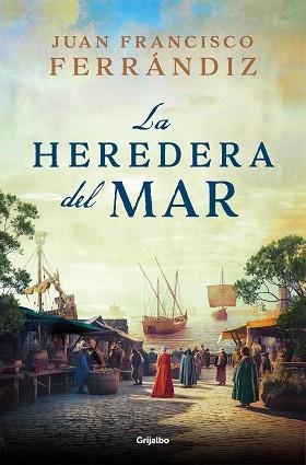 HEREDERA DEL MAR, LA | 9788425366871 | FERRÁNDIZ, JUAN FRANCISCO | Llibreria Aqualata | Comprar libros en catalán y castellano online | Comprar libros Igualada