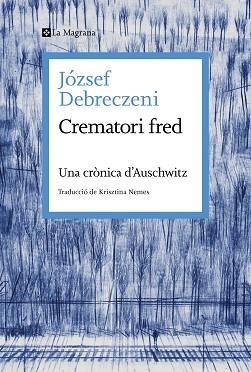 CREMATORI FRED | 9788419334473 | DEBRECZENI, JÓZSEF | Llibreria Aqualata | Comprar llibres en català i castellà online | Comprar llibres Igualada