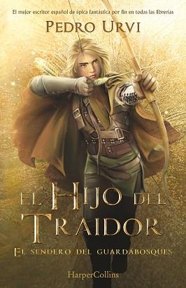 HIJO DEL TRAIDOR, EL. (EL SENDERO DEL GUARDABOSQUES, LIBRO 1) | 9788418774461 | URVI, PEDRO | Llibreria Aqualata | Comprar llibres en català i castellà online | Comprar llibres Igualada