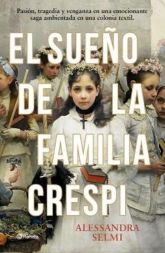 SUEÑO DE LA FAMILIA CRESPI, EL | 9788408285465 | SELMI, ALESSANDRA | Llibreria Aqualata | Comprar llibres en català i castellà online | Comprar llibres Igualada