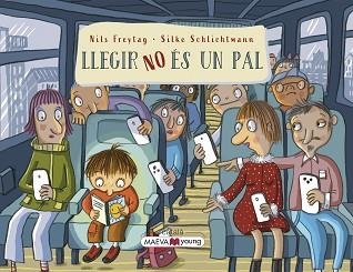 LLEGIR NO ÉS UN PAL | 9788419638632 | FREYTAG , NILS/SCHLICHTMANN, SILKE | Llibreria Aqualata | Comprar llibres en català i castellà online | Comprar llibres Igualada