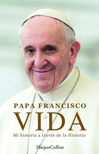 VIDA. MI HISTORIA A TRAVÉS LA HISTORIA | 9788410021884 | FRANCISCO, PAPA/MARCHESE RAGONA, FABIO | Llibreria Aqualata | Comprar libros en catalán y castellano online | Comprar libros Igualada