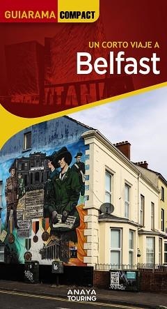 BELFAST E IRLANDA DEL NORTE (GUIARAMA COMPACT 2024) | 9788491582472 | MARTÍN APARICIO, GALO | Llibreria Aqualata | Comprar llibres en català i castellà online | Comprar llibres Igualada