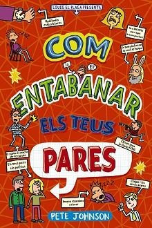 COM ENTABANAR ELS TEUS PARES | 9788413493183 | JOHNSON, PETE | Llibreria Aqualata | Comprar llibres en català i castellà online | Comprar llibres Igualada