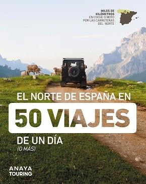 NORTE DE ESPAÑA EN 50 VIAJES DE UN DÍA, EL | 9788491586432 | AA.VV | Llibreria Aqualata | Comprar llibres en català i castellà online | Comprar llibres Igualada